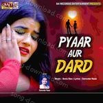Pyaar Aur Dard - Aditya Raja Song Download